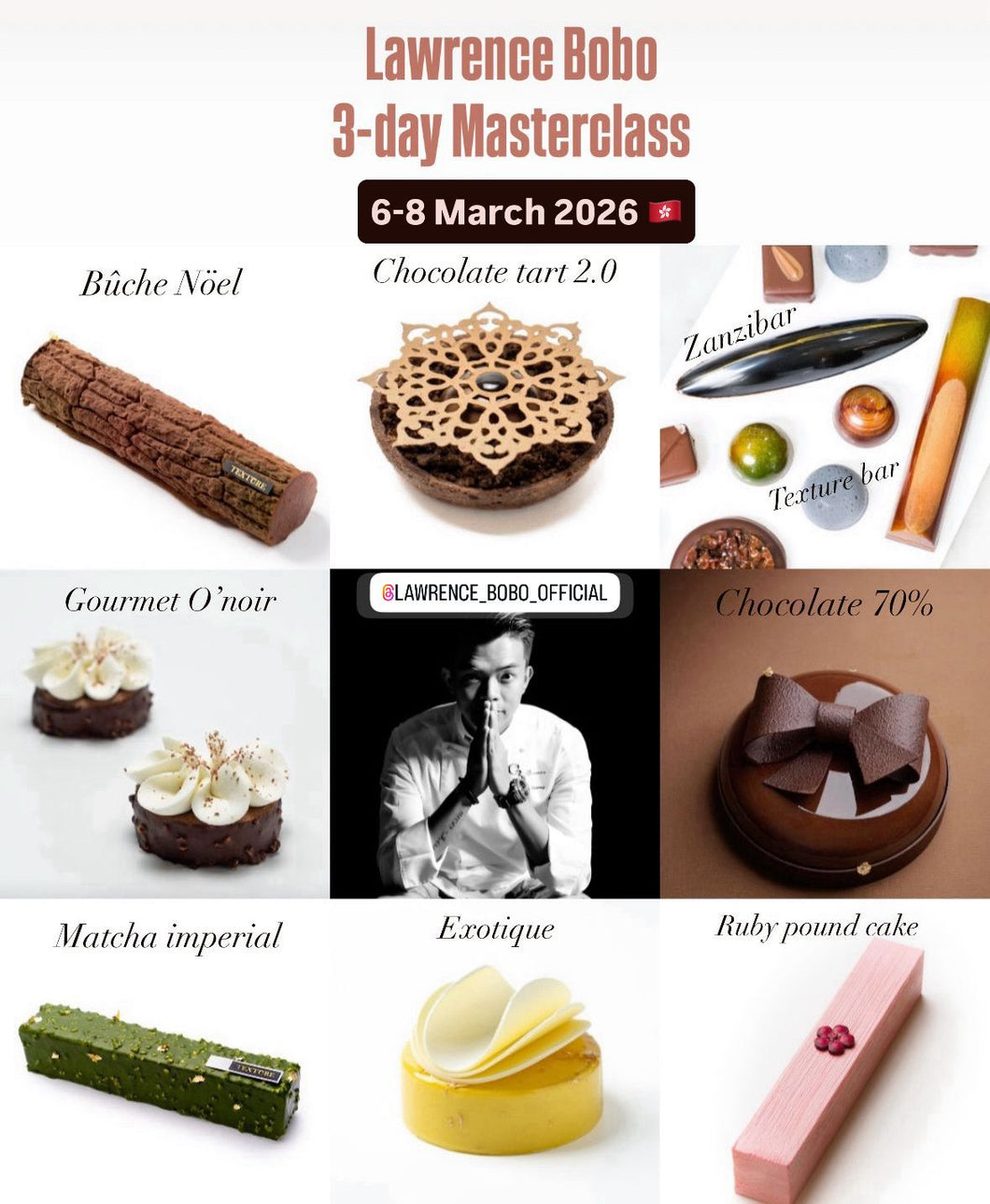 「亞洲朱古力王子Asia Chocolate Prince」Lawrence Bobo 朱古力大師班 - 3日大師班 📲請 Whatsapp到 9847 2739 以便查詢/報名